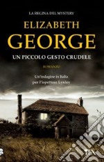 Un piccolo gesto crudele libro