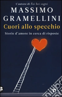 Cuori allo specchio. Storie d'amore in cerca di risposte