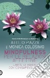 Mindfulness per le relazioni affettive. L'arte di amare con consapevolezza libro