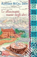 Le affascinanti manie degli altri libro