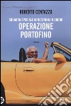 Operazione Portofino. Squadra speciale minestrina in brodo libro