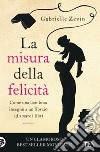 La misura della felicità libro