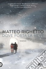 Dove porta la neve libro