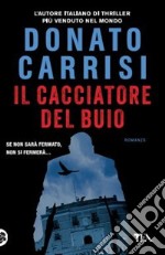 Il cacciatore del buio. La trilogia di Marcus libro