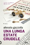 Una lunga estate crudele libro