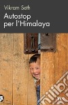 Autostop per l'Himalaya libro