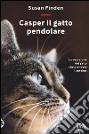 Casper il gatto pendolare. La vera storia del gatto che prendeva l'autobus libro