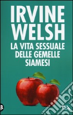 La vita sessuale delle gemelle siamesi libro