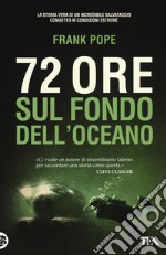 72 ore sul fondo dell'oceano libro