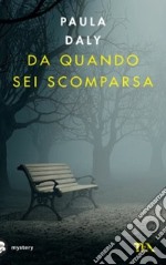 Da quando sei scomparsa libro