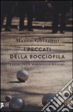 I peccati della bocciofila libro