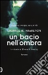 Un bacio nell'ombra. Le storie di Meredith Gentry. Vol. 1 libro