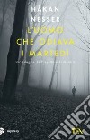 L'uomo che odiava i martedì libro di Nesser Håkan