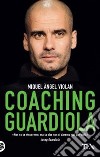 Coaching Guardiola libro di Violan Miquel Àngel