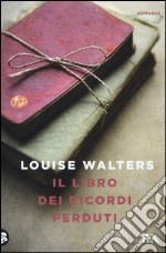 Il libro dei ricordi perduti libro