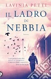 Il ladro di nebbia libro