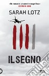 Il segno libro di Lotz Sarah