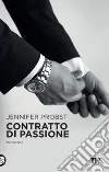 Contratto di passione libro di Probst Jennifer