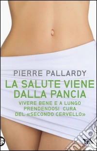 La salute viene dalla pancia libro