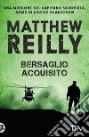 Bersaglio acquisito libro di Reilly Matthew