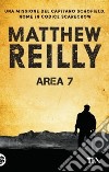 Area 7 libro di Reilly Matthew