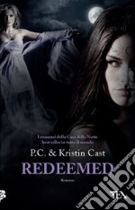 Redeemed. La casa della notte libro