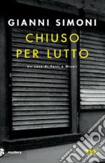 Chiuso per lutto. Un caso di Petri e Miceli libro