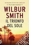 Il trionfo del sole libro di Smith Wilbur