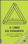 Il libro dei paradossi libro di Falletta Nicholas