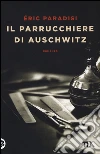 Il parrucchiere di Auschwitz libro di Paradisi Eric