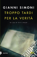 Troppo tardi per la verità. Un caso di Petri e Miceli