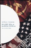 In lode della guerra fredda. Una controstoria libro