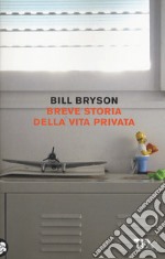 Breve storia della vita privata libro