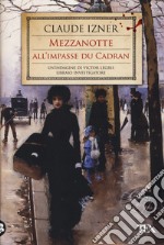 Mezzanotte all'impasse du Cadran libro