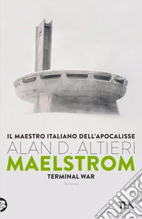 Maelstrom. Terminal war