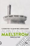 Maelstrom. Terminal war libro di Altieri Alan D.