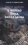 Il mistero della gazza ladra. Le indagini del commissario Berté libro