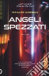 Angeli spezzati. Altered Carbon. Vol. 2 libro