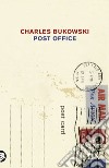 Post Office libro di Bukowski Charles