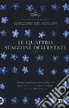 Le quattro stagioni dell'estate libro di Delacourt Grégoire