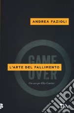 L'arte del fallimento libro