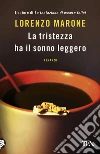 La tristezza ha il sonno leggero libro