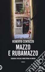 Mazzo e rubamazzo. Squadra speciale minestrina in brodo libro