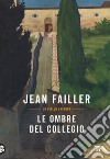 Le ombre del collegio libro di Failler Jean