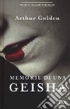 Memorie di una geisha libro di Golden Arthur