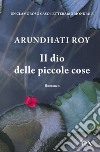 Il dio delle piccole cose libro