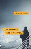 Il commissario cade in trappola libro