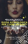 Guida astrologica per cuori infranti libro