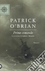 Primo comando. Le avventure di Aubrey e Maturin libro