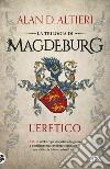 L'eretico. Magdeburg libro
